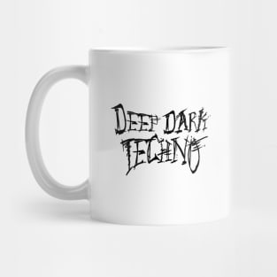 DEEP DARK TECHNO Mug